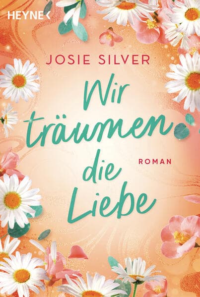 9. Josie Silver: Wir träumen die Liebe