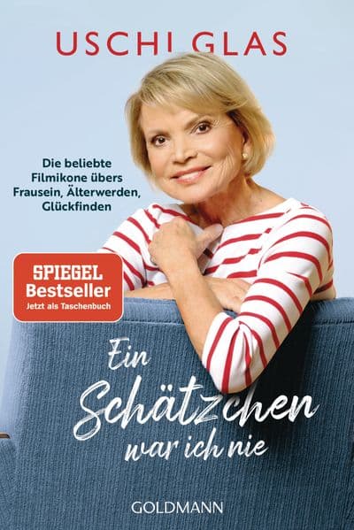 Ein Schätzchen war ich nie: Die beliebte Filmikone übers Frausein, Älterwerden, Glück finden