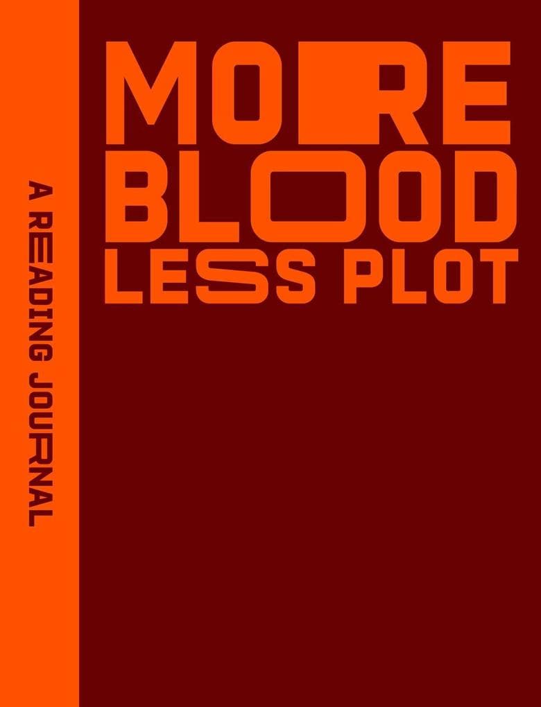 Reading Journal: More Blood, Less Plot.