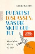 Du darfst loslassen, was dir nicht guttut