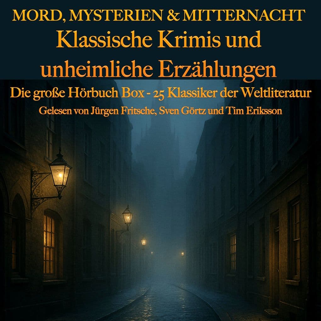 Mord, Mysterien & Mitternacht: Klassische Krimis und unheimliche Erzählungen: Die große Hörbuch Box - 25 Klassiker der Weltliteratur