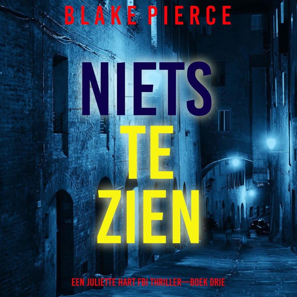 Niets te Zien (Een Juliette Hart FBI ThrillerBoek Drie)