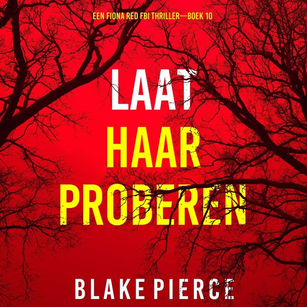 Laat Haar Proberen (Een Fiona Red FBI ThrillerBoek 10)