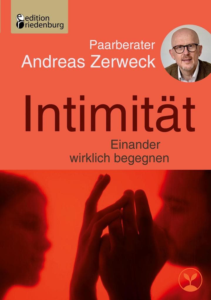 Intimität - Einander wirklich begegnen