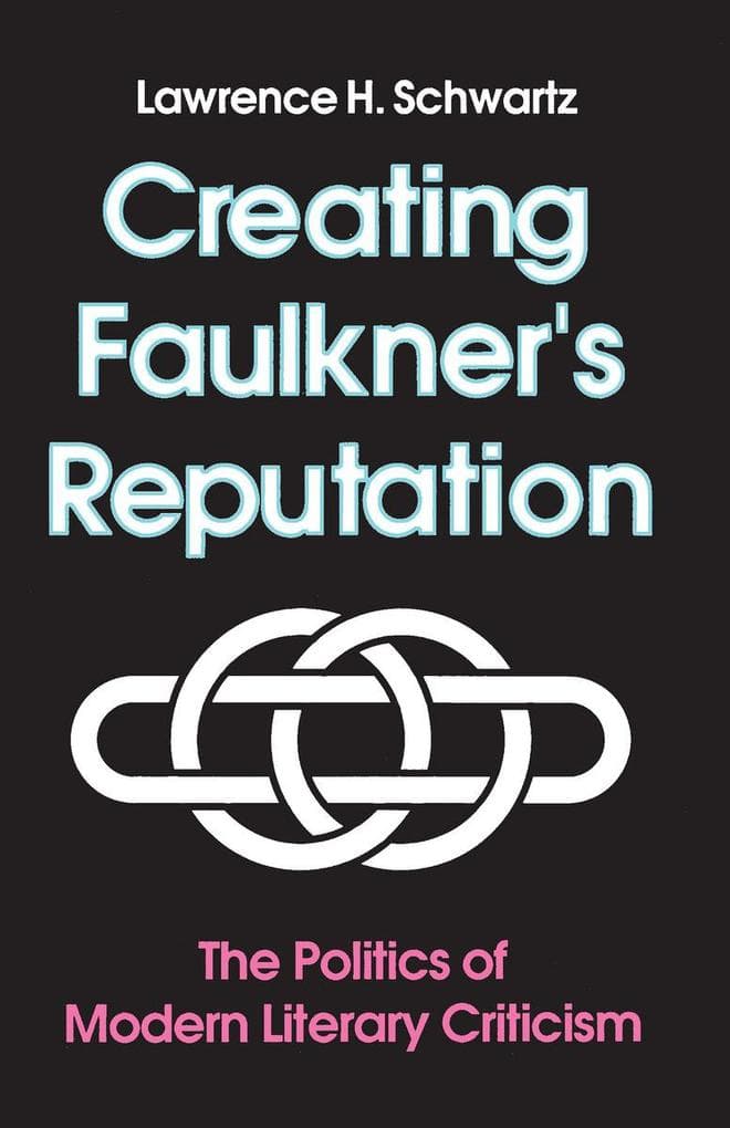 Creating Faulkner's Reputation