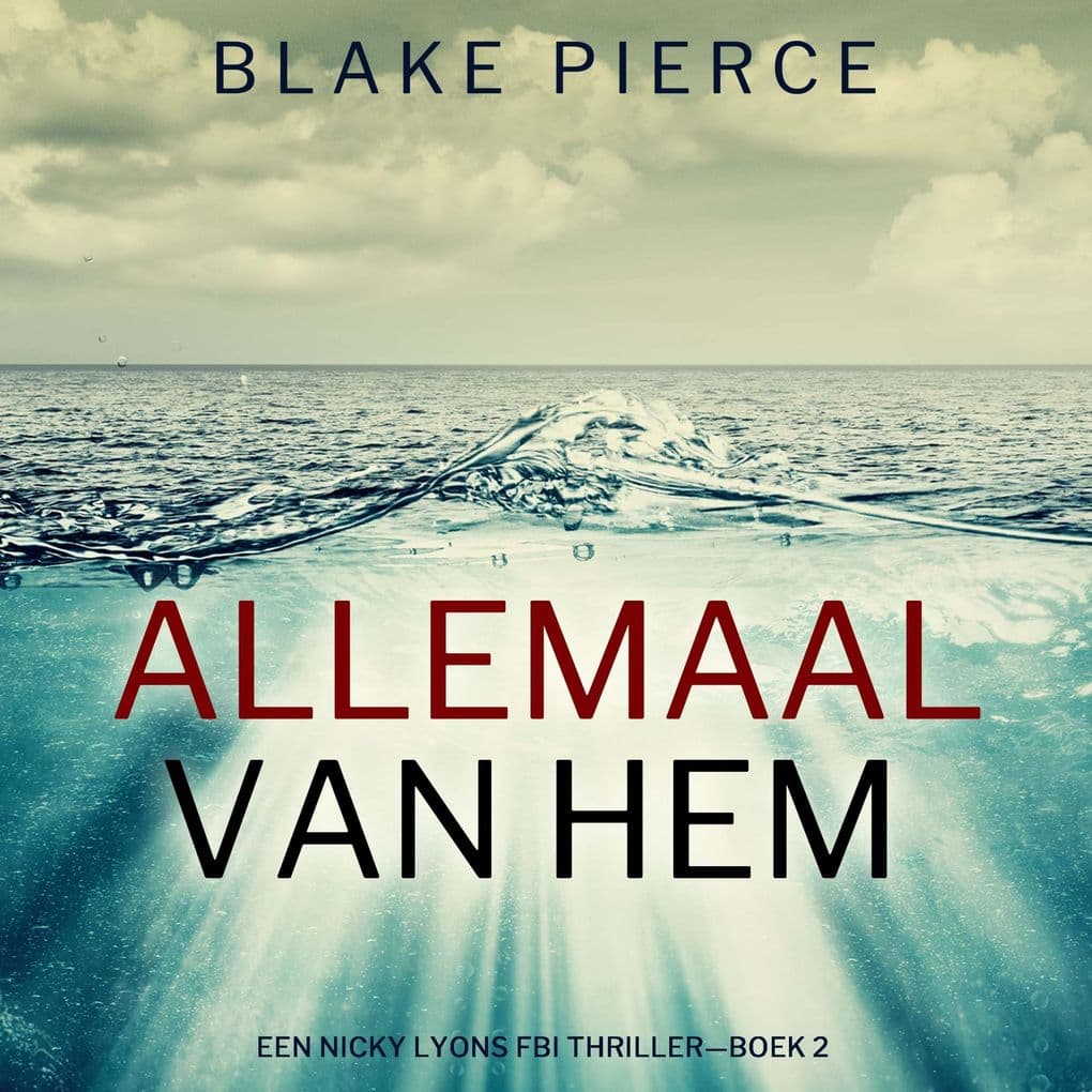 Allemaal Van Hem (Een Nicky Lyons FBI ThrillerBoek 2)