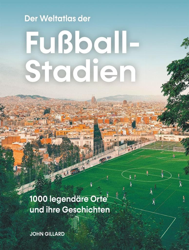 Der Weltatlas der Fußball-Stadien