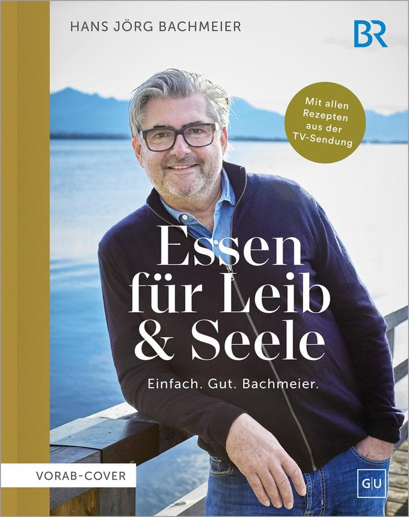 Essen für Leib & Seele - Einfach. Gut. Bachmeier