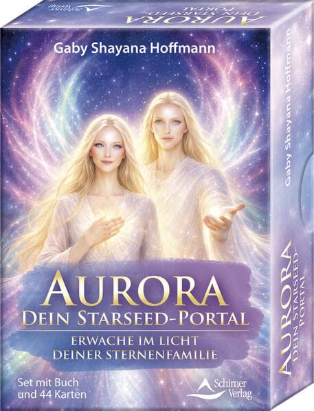Aurora - dein Starseed-Portal - Erwache im Licht deiner Sternenfamilie