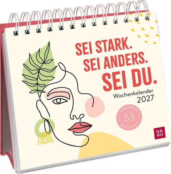 Wochenkalender 2027: Sei stark. Sei anders. Sei DU.