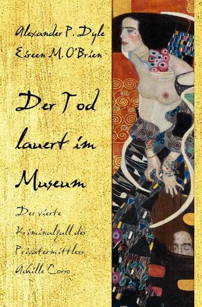 Der Tod lauert im Museum: Der vierte Kriminalfall des Privatermittlers Achille Corso.DE
