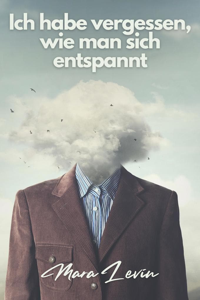 Ich habe vergessen, wie man sich entspannt