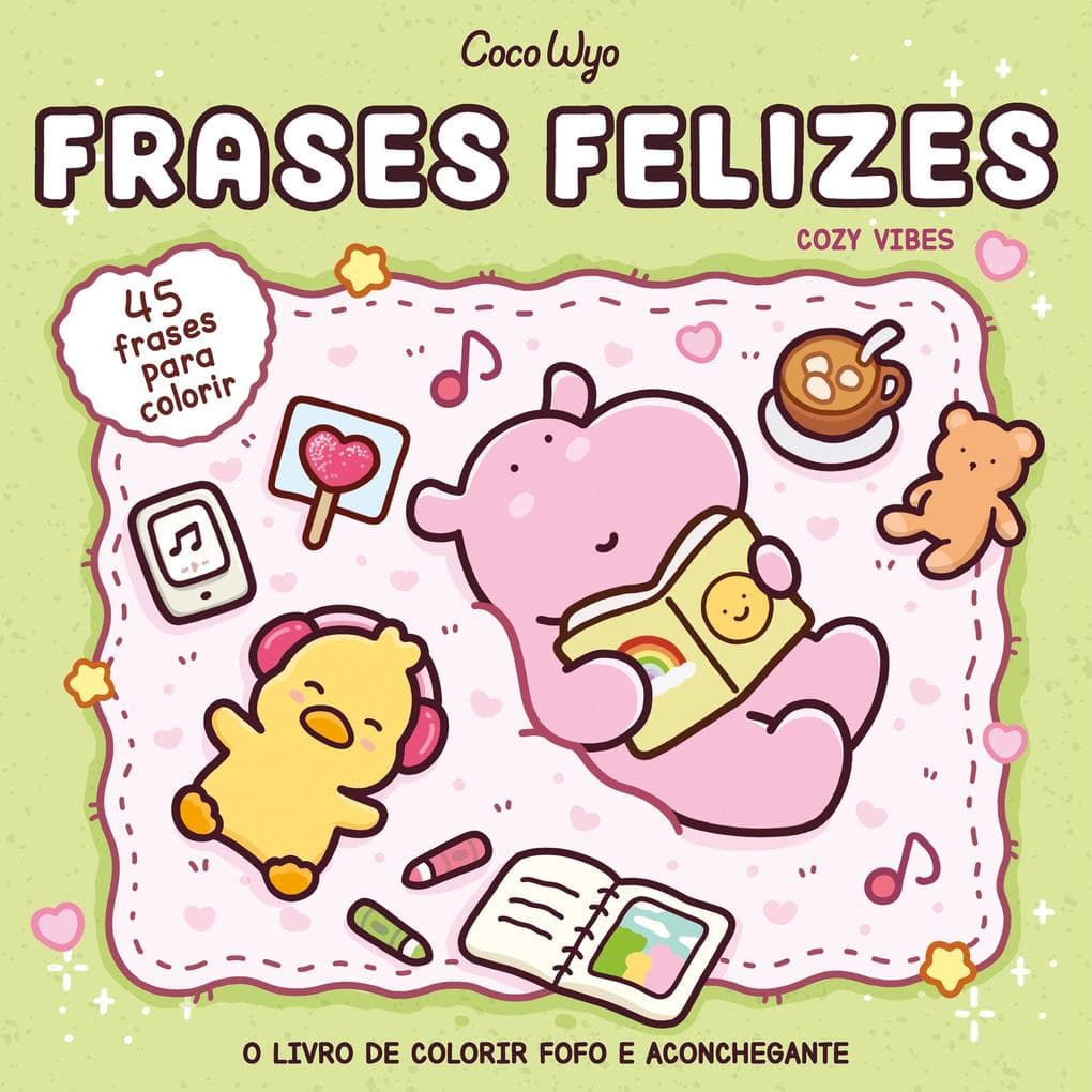 Frases felizes (Cozy Vibes) - Livro de colorir Coco Wyo com frases inspiradoras para colorir
