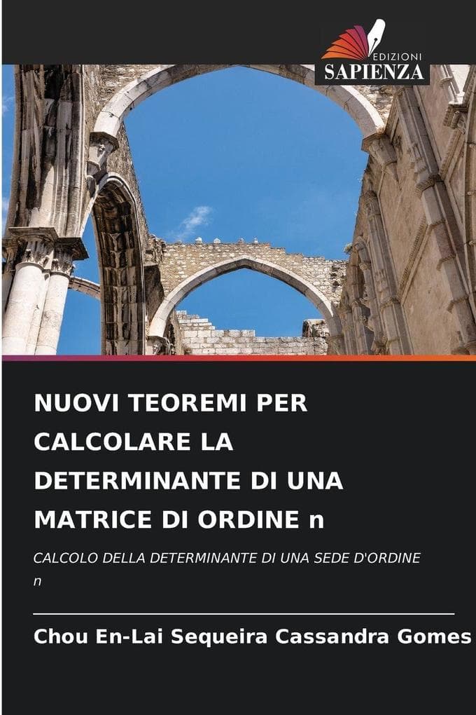 NUOVI TEOREMI PER CALCOLARE LA DETERMINANTE DI UNA MATRICE DI ORDINE n