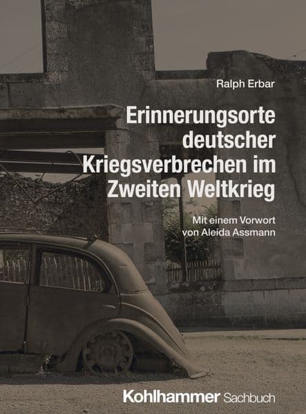 Erinnerungsorte deutscher Kriegsverbrechen im Zweiten Weltkrieg