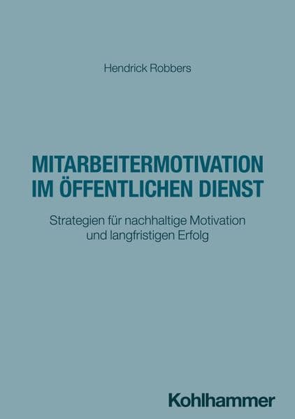 Mitarbeitermotivation im öffentlichen Dienst