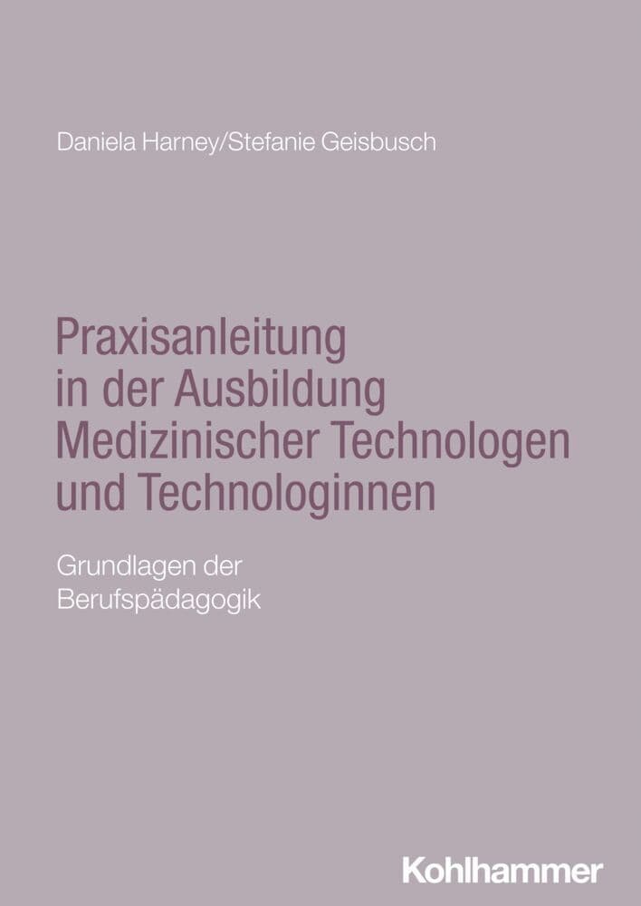 Praxisanleitung in der Ausbildung Medizinischer Technologen und Technologinnen
