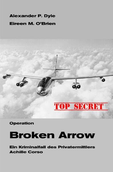 Operation Broken Arrow: Ein Kriminalfall des Privatermittlers Achille Corso.DE