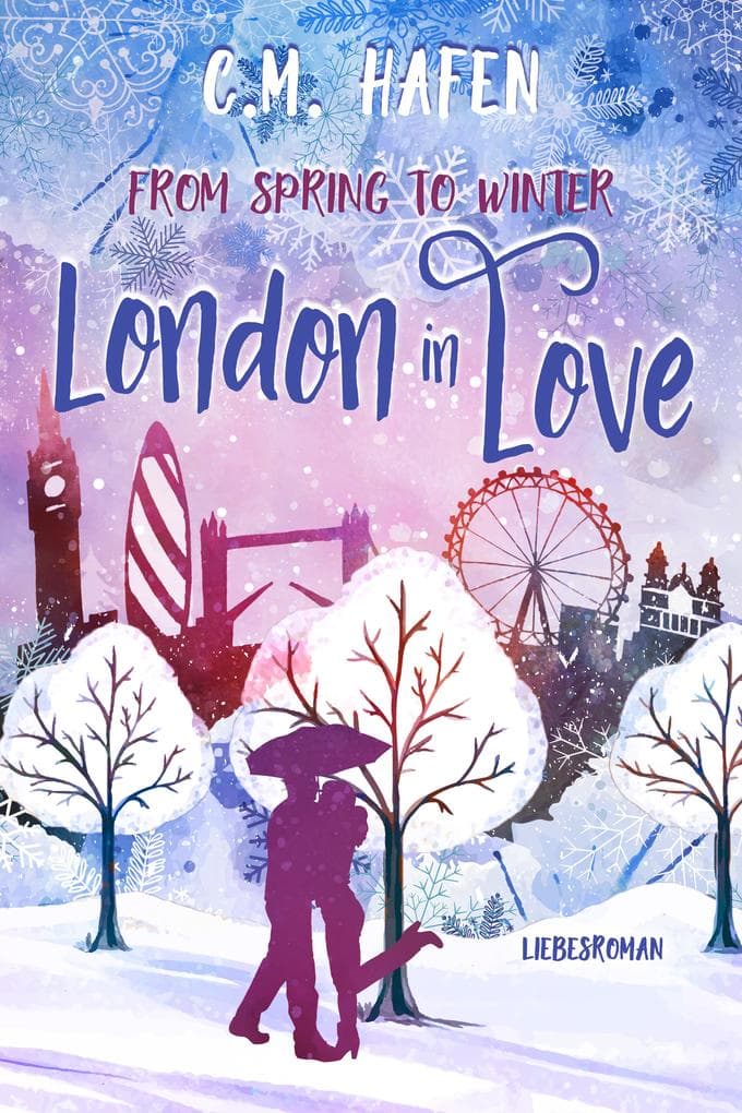 From Spring to Winter - London in Love: Liebesroman