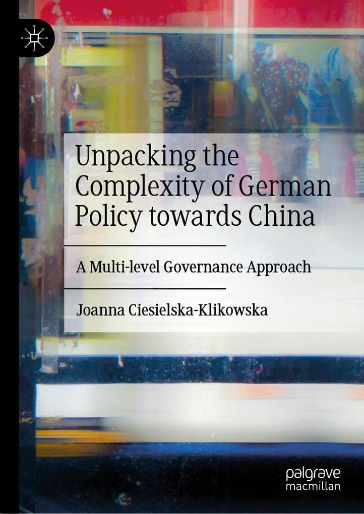 Unpacking the Complexity of German Policy towards China