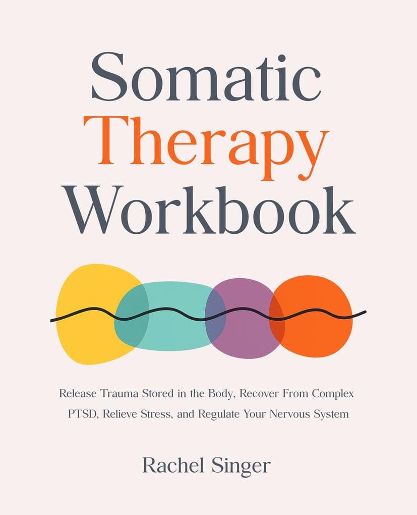 Somatic Therapy Workbook