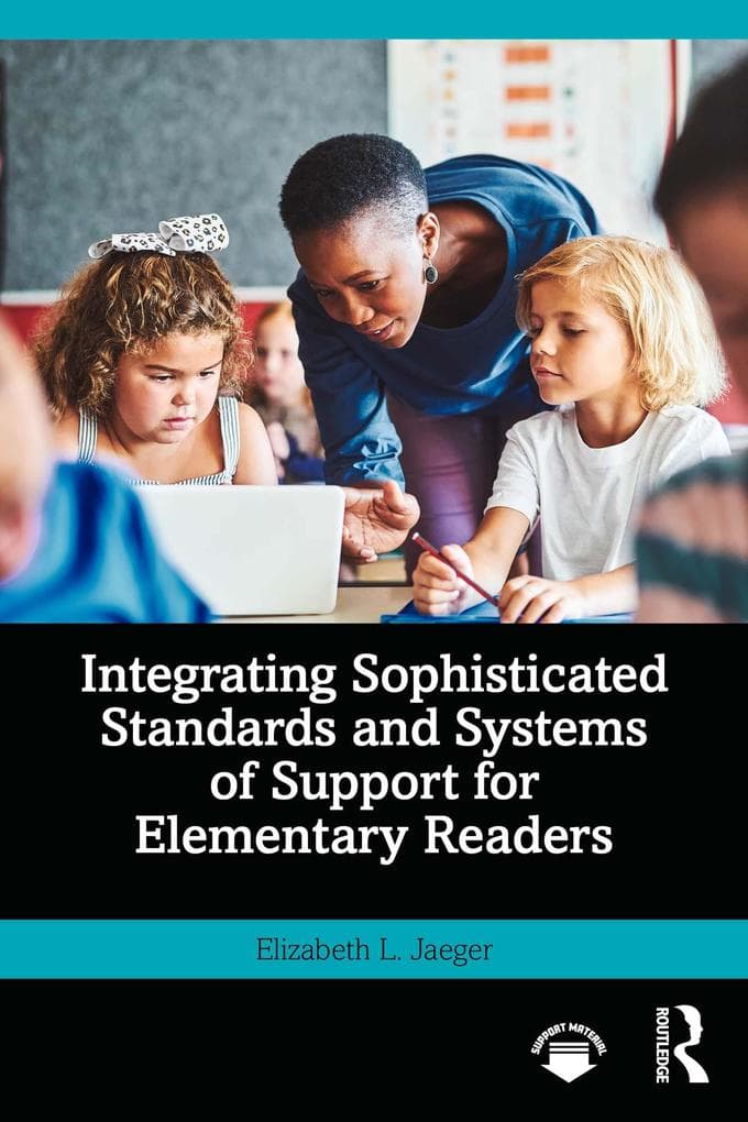 Integrating Sophisticated Standards and Systems of Support for Elementary Readers