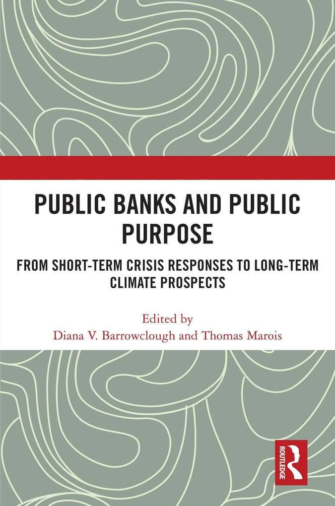 Public Banks and Public Purpose
