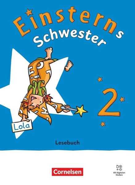Einsterns Schwester 2. Schuljahr - Sprache und Lesen - Neubearbeitung 2022 - Lesebuch mit Medien