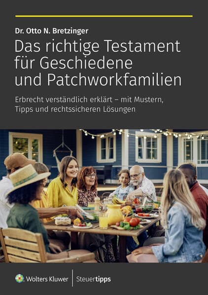 Das richtige Testament für Geschiedene und Patchworkfamilien