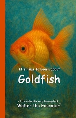 It's Time to Learn about Goldfish