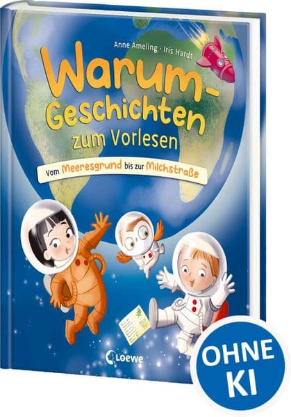 Warum-Geschichten zum Vorlesen - Vom Meeresgrund bis zur Milchstraße