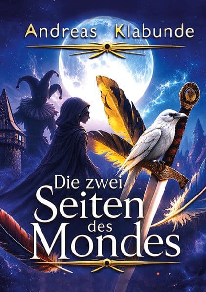 Die zwei Seiten des Mondes: Eine magische Heldenreise zwischen Licht, Schatten und Erkenntnis