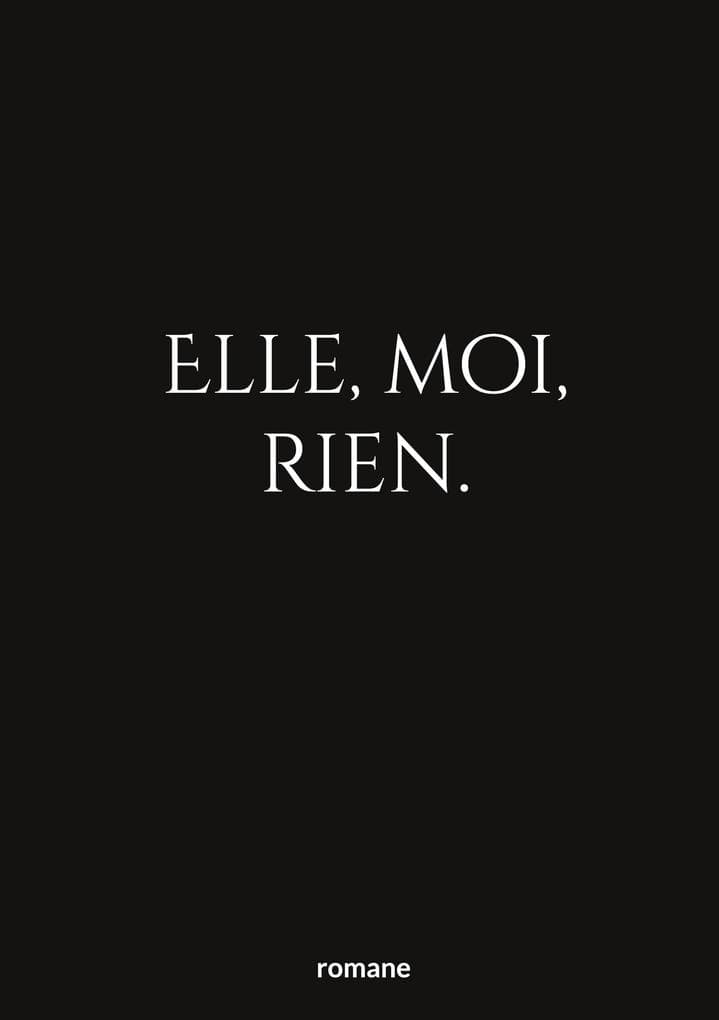 elle, moi, rien.