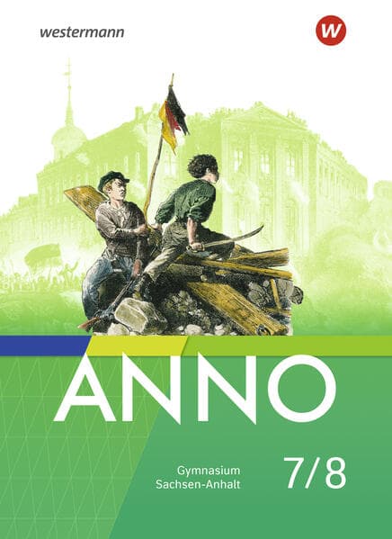 ANNO Schulbuch 7/8. Für Gymnasien in Sachsen-Anhalt