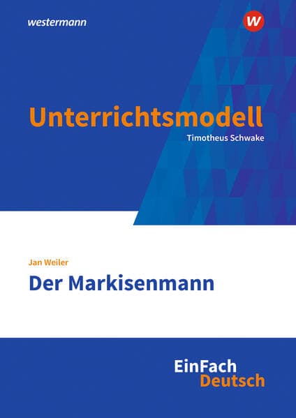 Der Markisenmann. EinFach Deutsch Unterrichtsmodelle