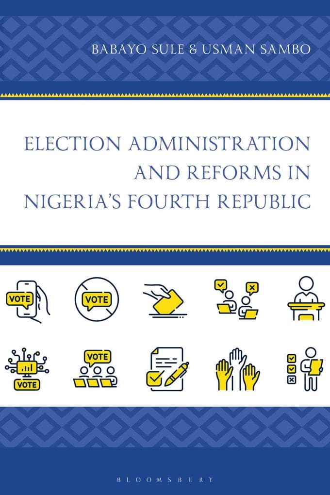 Election Administration and Reforms in Nigeria's Fourth Republic