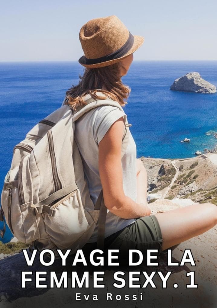 Voyage de la Femme Sexy. 1
