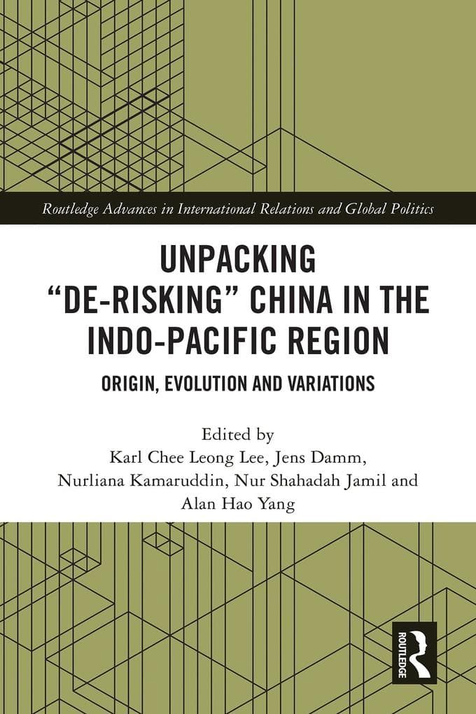 Unpacking "De-risking" China in the Indo-Pacific Region