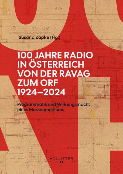 100 Jahre Radio in Österreich: Von der RAVAG zum ORF (1924-2024)