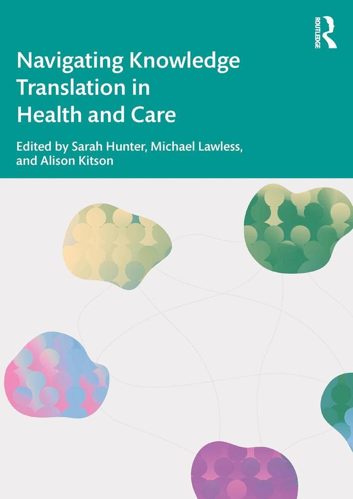 Navigating Knowledge Translation in Health and Care
