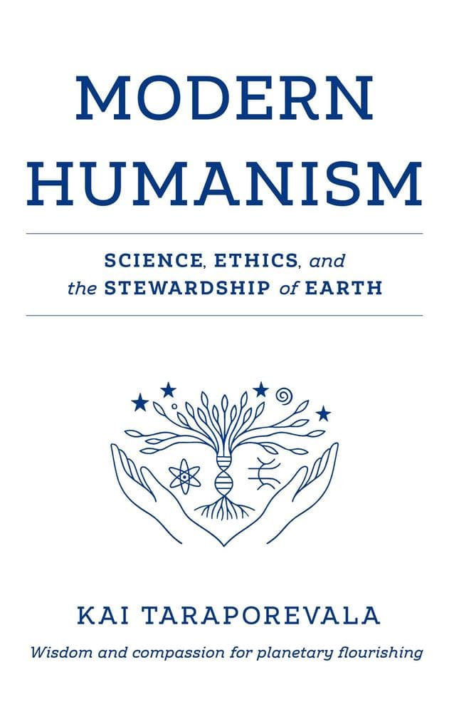 Modern Humanism - Science, Ethics, and the Stewardship of Earth