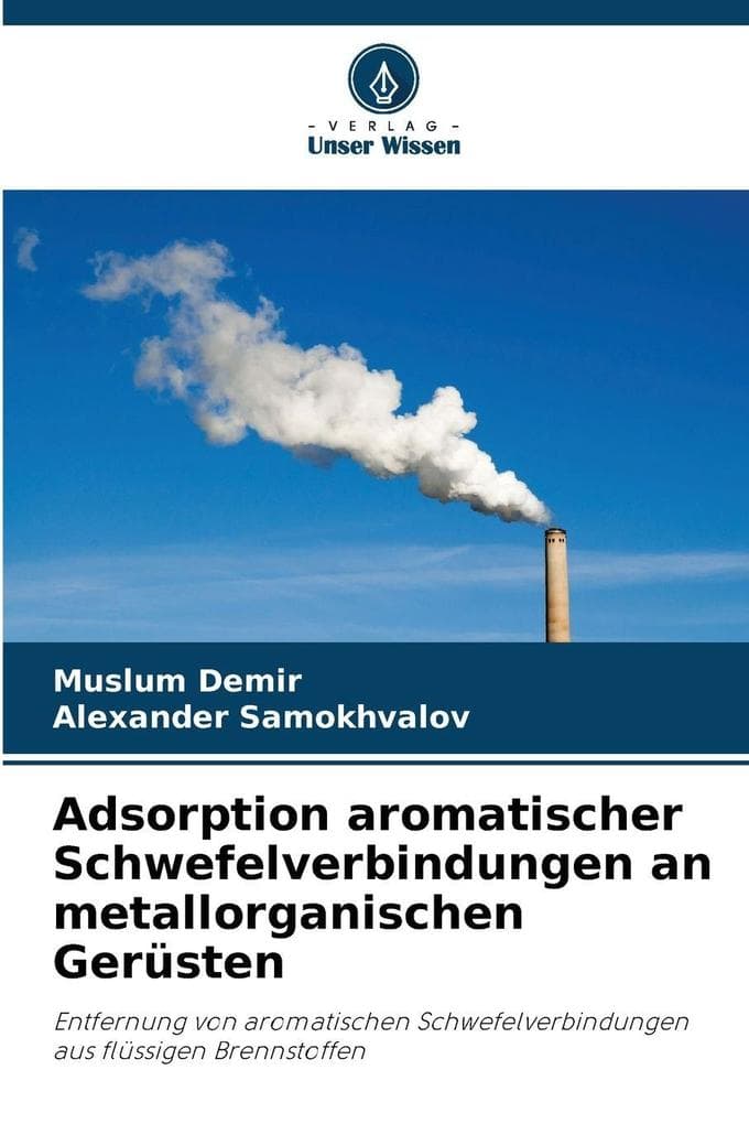 Adsorption aromatischer Schwefelverbindungen an metallorganischen Gerüsten