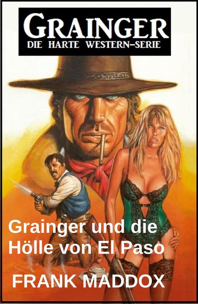 Grainger und die Hölle von El Paso: Western