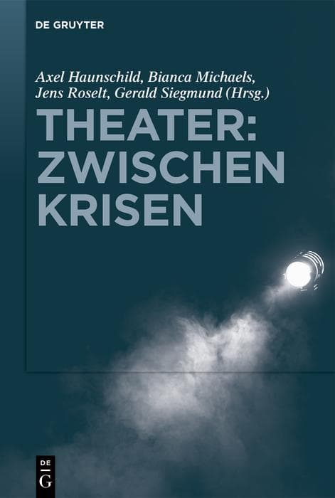 Theater: Zwischen Krisen