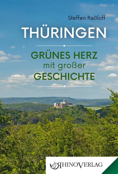 Thüringen: Grünes Herz mit großer Geschichte