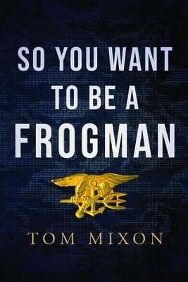 So You Want To Be a Frogman