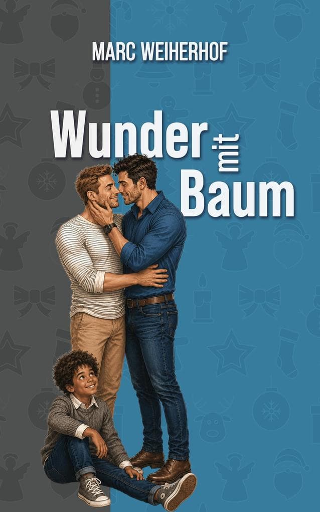Wunder mit Baum: Ein schwules Weihnachtswunder