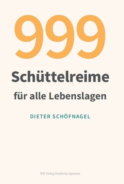 999 Schüttelreime für alle Lebenslagen