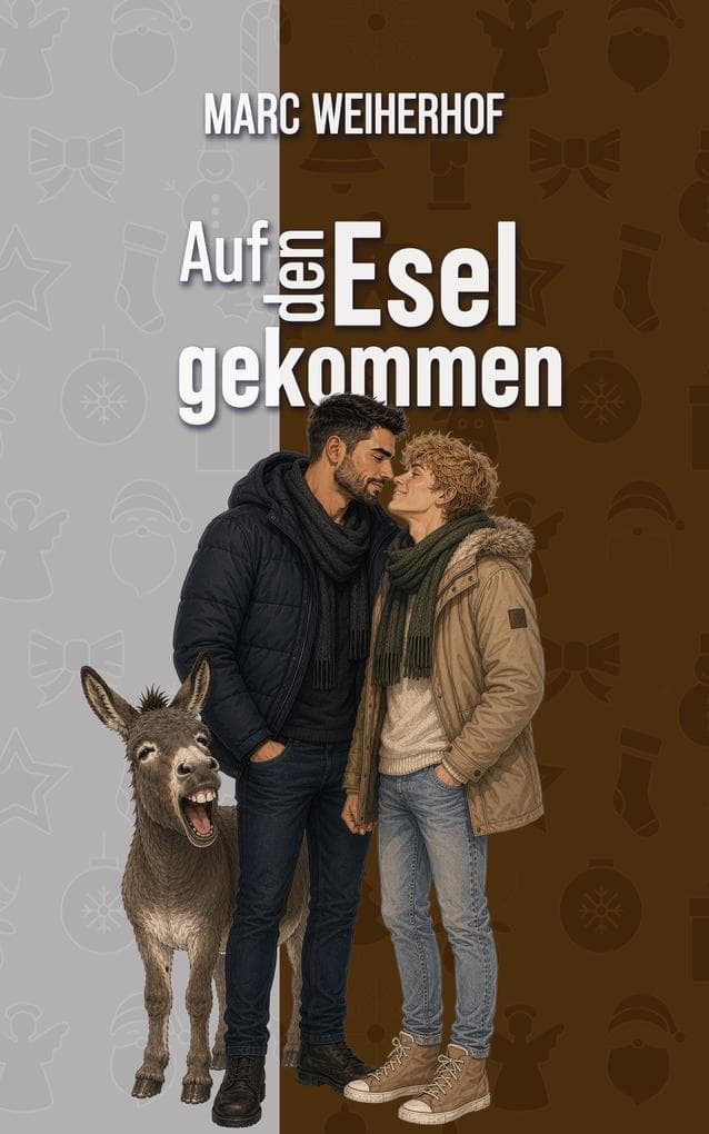 Auf den Esel gekommen: Gay Romance Weihnachten