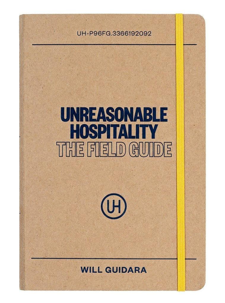 Unreasonable Hospitality: The Field Guide